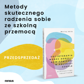 Socjoterapia wobec agresji rówieśniczej w polskiej szkole. Perspektywa praktyków